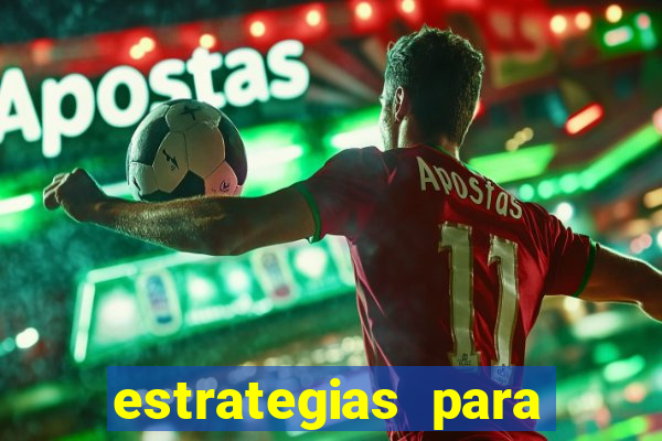 estrategias para jogos slots