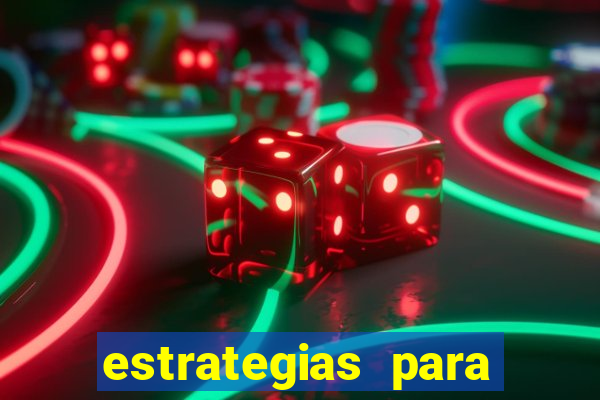 estrategias para jogos slots