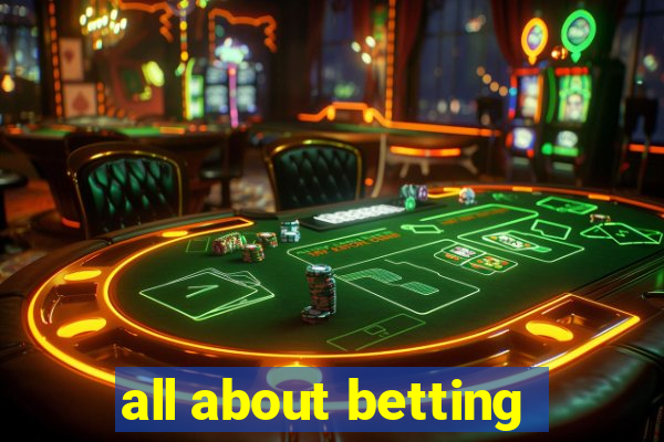 all about betting