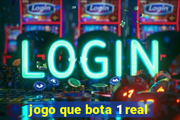 jogo que bota 1 real