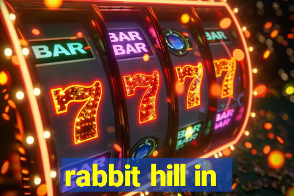 rabbit hill in