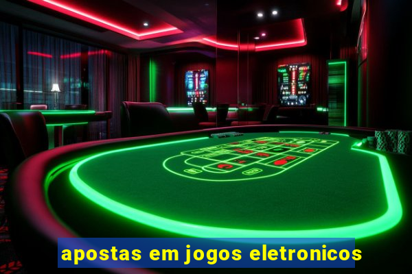 apostas em jogos eletronicos