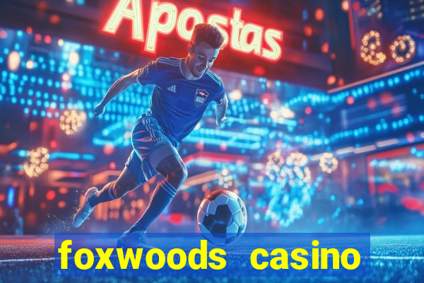 foxwoods casino connecticut hotels