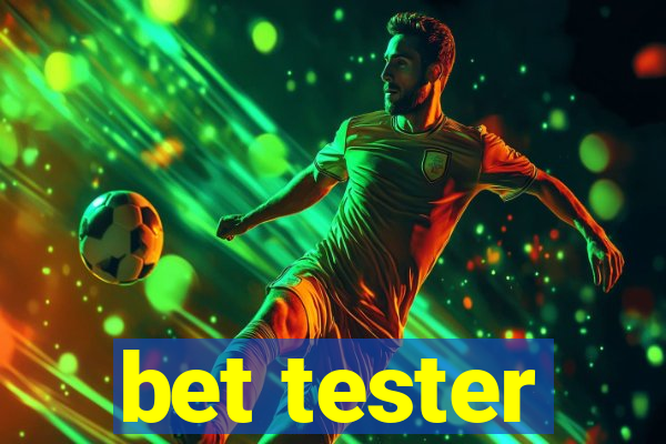 bet tester