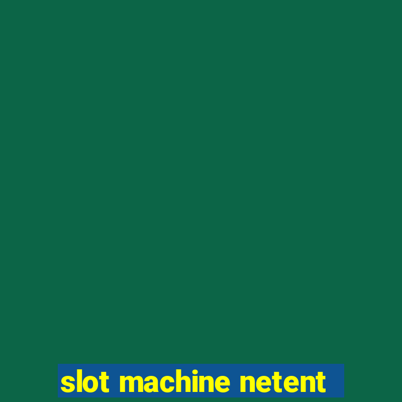 slot machine netent