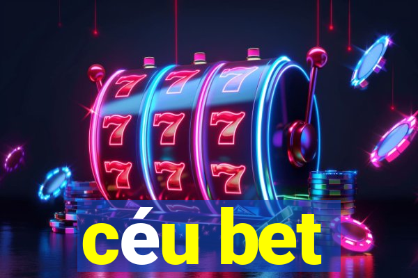 céu bet