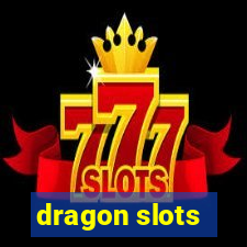 dragon slots