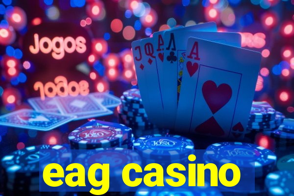 eag casino