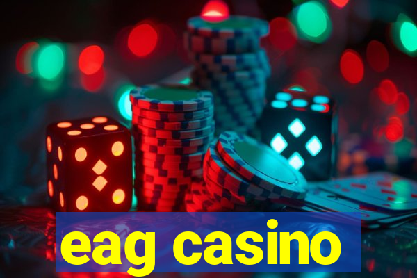 eag casino