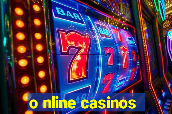 o nline casinos