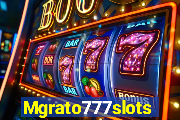 Mgrato777slots