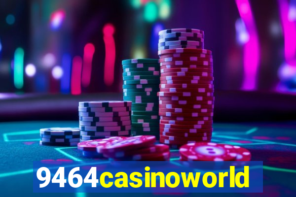 9464casinoworld