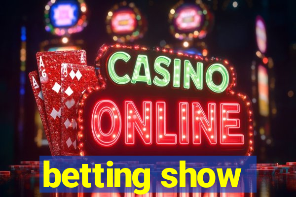 betting show