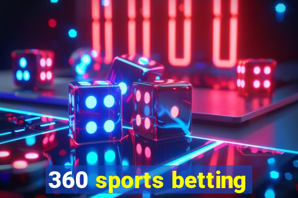 360 sports betting