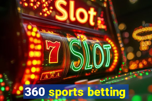 360 sports betting