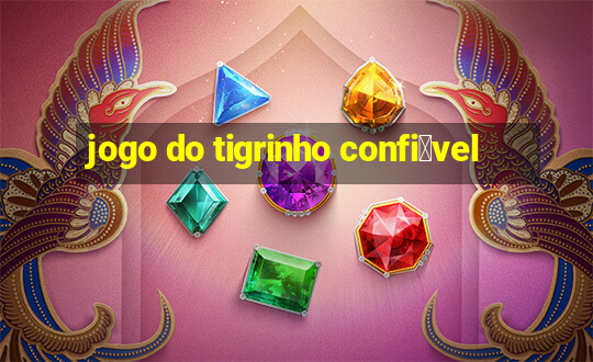 jogo do tigrinho confi谩vel