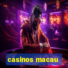 casinos macau