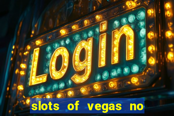 slots of vegas no deposit code