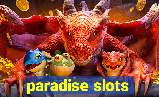 paradise slots