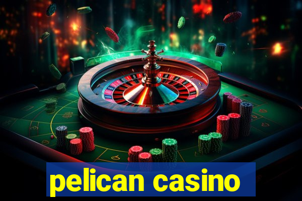 pelican casino