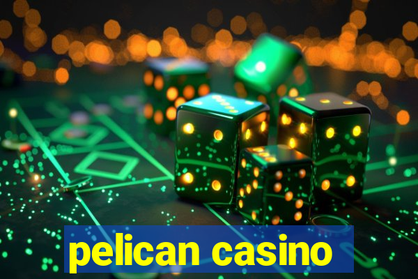 pelican casino