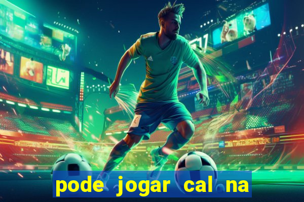 pode jogar cal na caixa de gordura