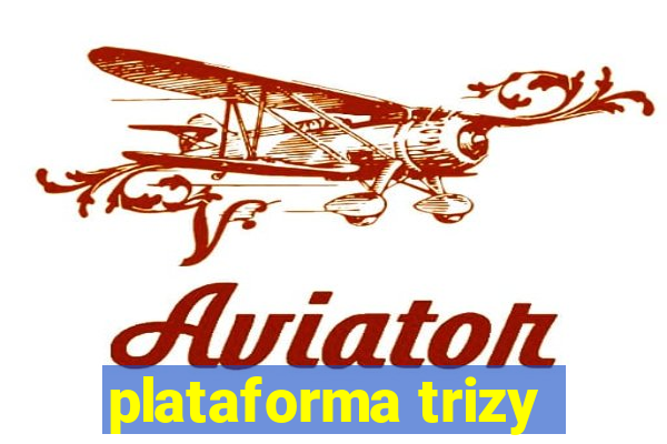 plataforma trizy