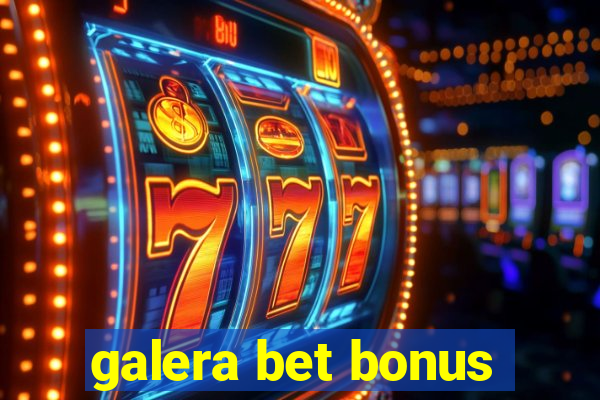 galera bet bonus