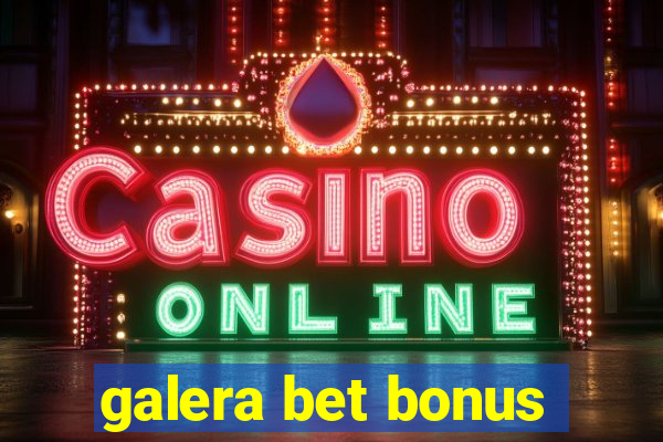 galera bet bonus