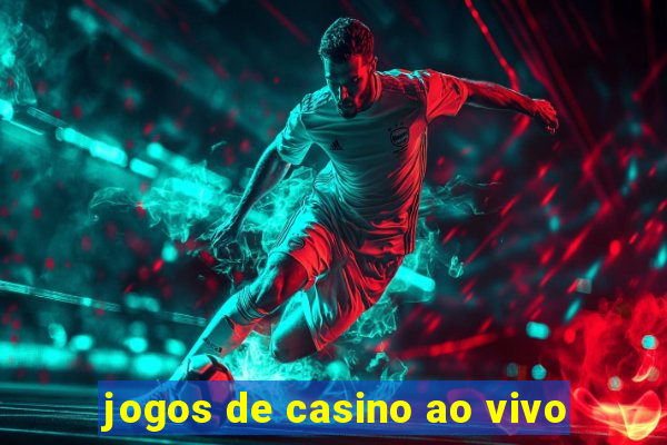 jogos de casino ao vivo