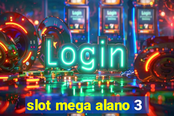 slot mega alano 3