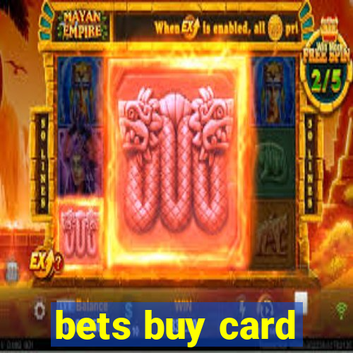 bets buy card