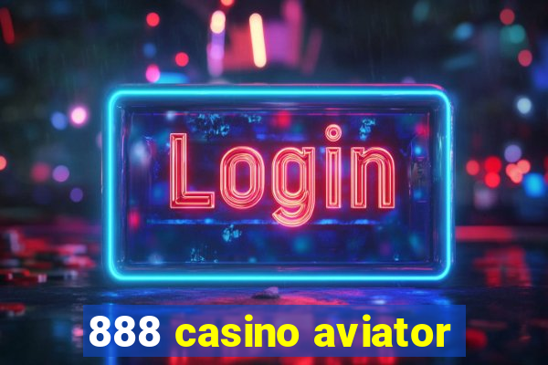 888 casino aviator