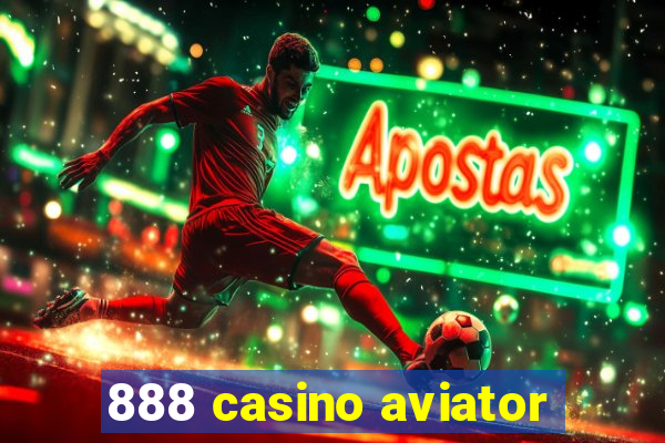 888 casino aviator