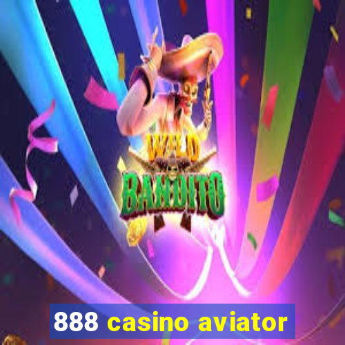 888 casino aviator