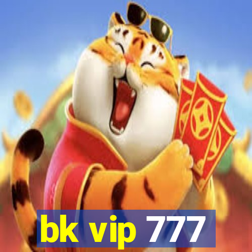 bk vip 777