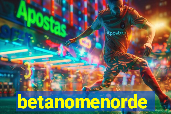 betanomenorde