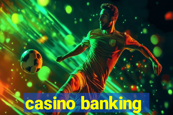 casino banking