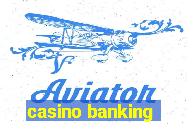 casino banking