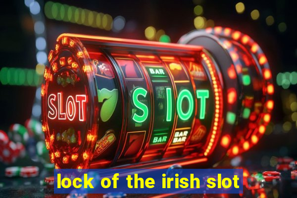 lock of the irish slot