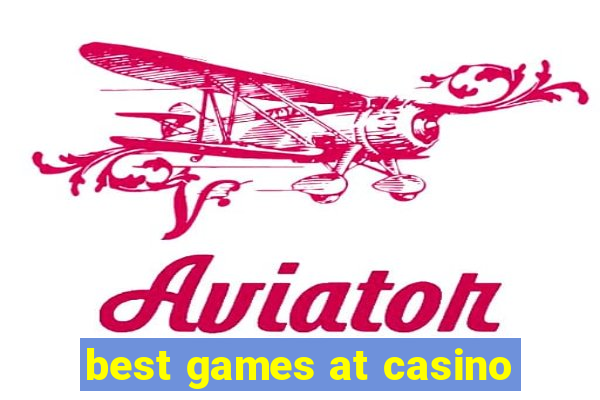 best games at casino