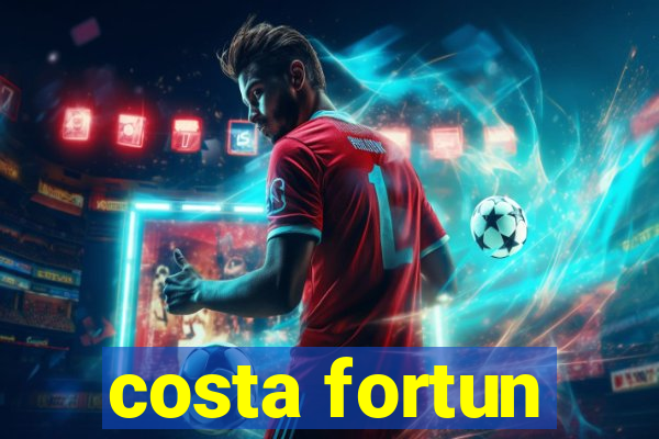 costa fortun