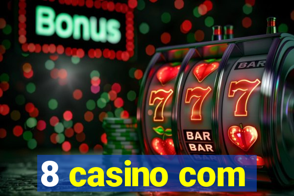 8 casino com