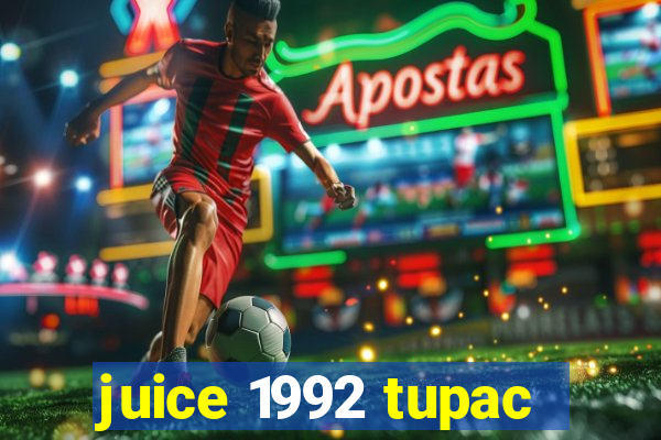 juice 1992 tupac