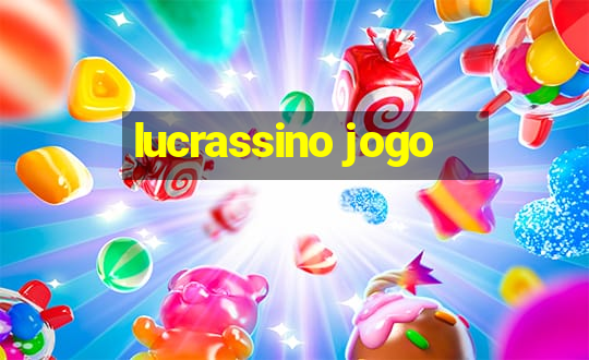 lucrassino jogo