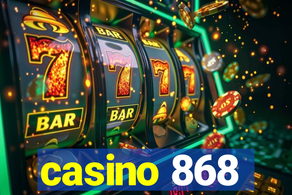 casino 868