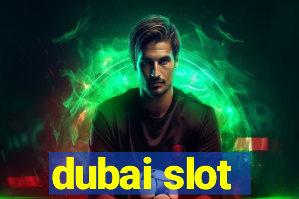 dubai slot