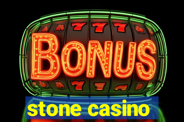 stone casino