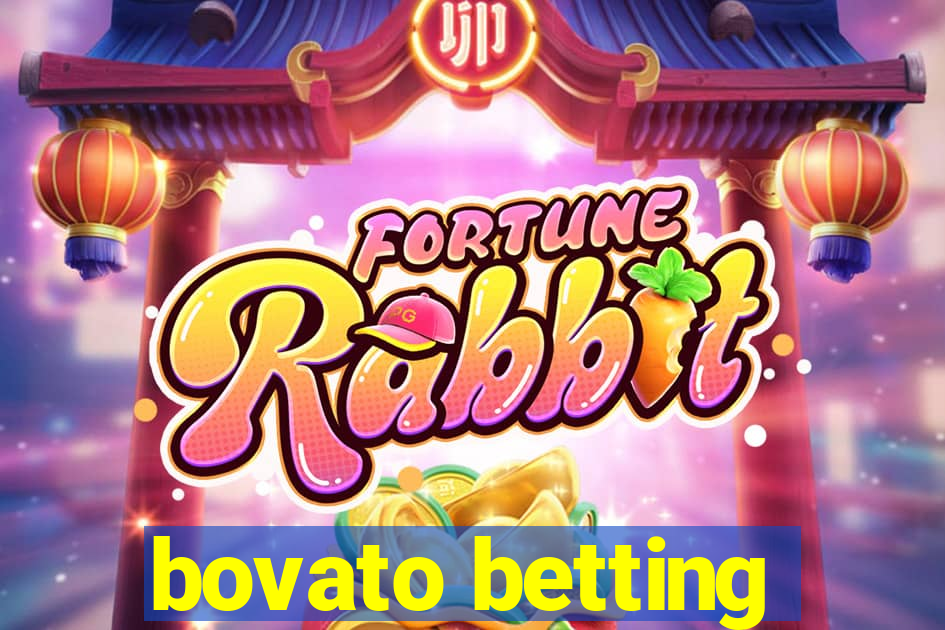 bovato betting