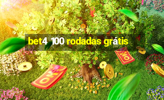 bet4 100 rodadas grátis